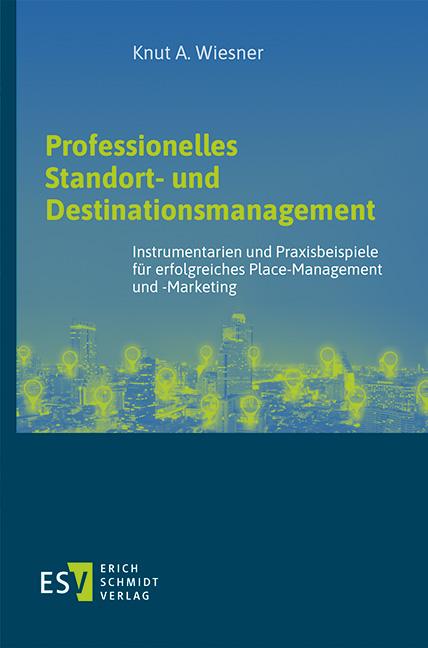 Cover-Bild Professionelles Standort- und Destinationsmanagement