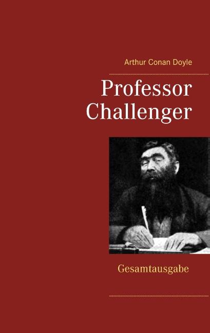 Cover-Bild Professor Challenger - Gesamtausgabe