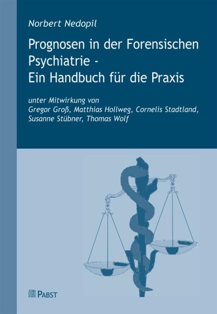 Cover-Bild Prognosen in der Forensischen Psychiatrie - Ein Handbuch für die Praxis