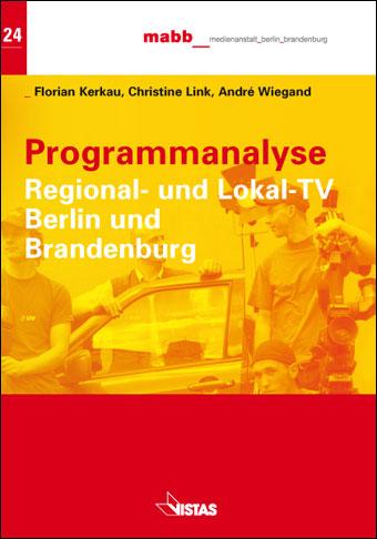 Cover-Bild Programmanalyse Regional- und Lokal-TV Berlin und Brandenburg