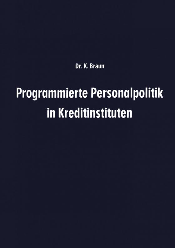 Cover-Bild Programmierte Personalpolitik in Kreditinstituten