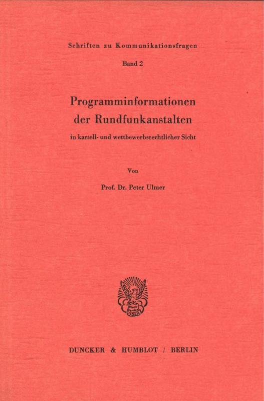 Cover-Bild Programminformationen der Rundfunkanstalten in kartell- und wettbewerbsrechtlicher Sicht.