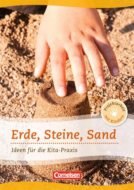 Cover-Bild Projektarbeit mit Kindern / Erde, Steine, Sand