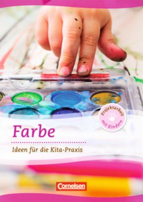 Cover-Bild Projektarbeit mit Kindern / Farbe