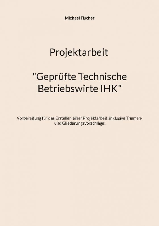 Cover-Bild Projektarbeit Technische Betriebswirte