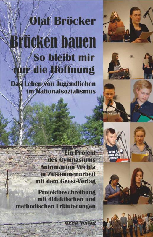 Cover-Bild Projektbeschreibung mit didaktischen Erläuterungen von 'Brücken bauen. So bleibt mir nur die Hoffnung. Das Leben von Jugendlichen im Nationalsozialismus'