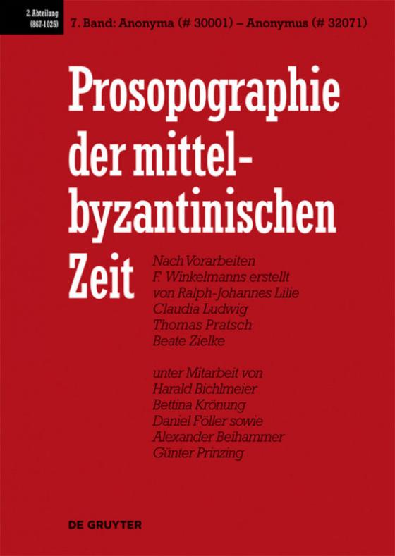 Cover-Bild Prosopographie der mittelbyzantinischen Zeit. 867-1025 / Anonyma (# 30001) - Anonymus (# 32071)