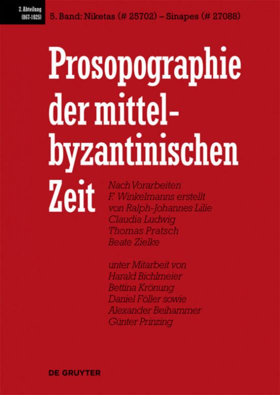 Cover-Bild Prosopographie der mittelbyzantinischen Zeit. 867-1025 / Niketas (# 25702) - Sinapes (# 27088)