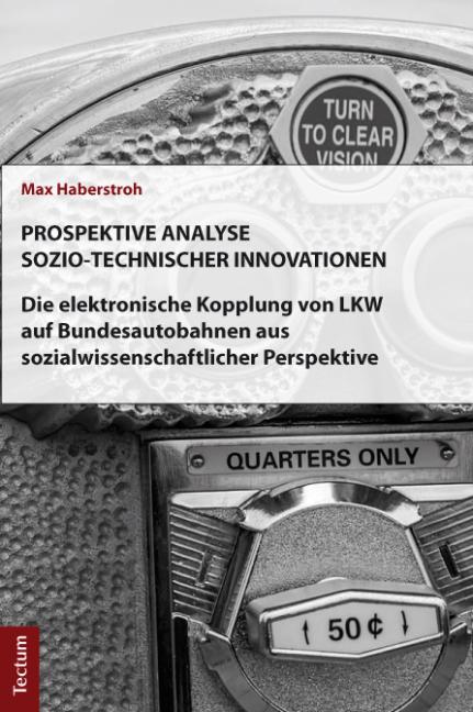 Cover-Bild Prospektive Analyse sozio-technischer Innovationen