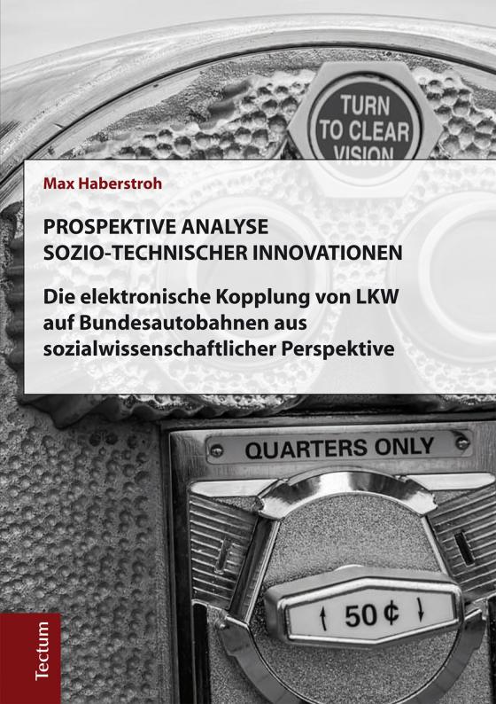 Cover-Bild Prospektive Analyse sozio-technischer Innovationen