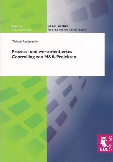 Cover-Bild Prozess- und wertorientiertes Controlling von M&A-Projekten