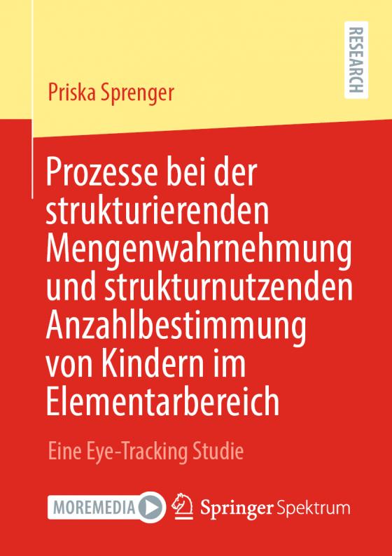 Cover-Bild Prozesse bei der strukturierenden Mengenwahrnehmung und strukturnutzenden Anzahlbestimmung von Kindern im Elementarbereich