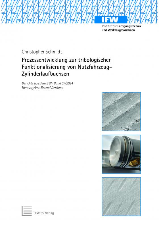 Cover-Bild Prozessentwicklung zur tribologischen Funktionalisierung von Nutzfahrzeug-Zylinderlaufbuchsen