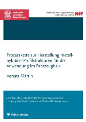 Cover-Bild Prozesskette zur Herstellung metallhybrider Profilstrukturen für die Anwendung im Fahrzeugbau