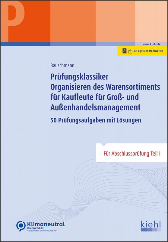 Cover-Bild Prüfungsklassiker Organisieren des Warensortiments für Kaufleute für Groß- und Außenhandelsmanagement