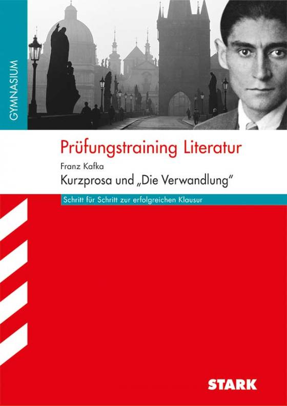 Cover-Bild Prüfungstraining Literatur - Kafka: Kurzprosa und "Die Verwandlung"