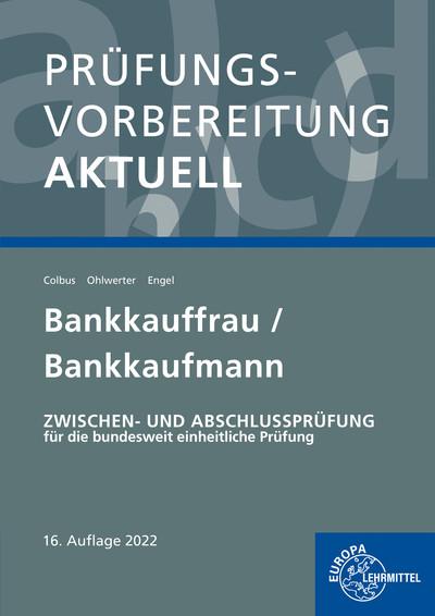 Cover-Bild Prüfungsvorbereitung aktuell - Bankkauffrau/Bankkaufmann