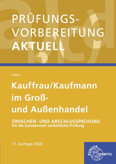 Cover-Bild Prüfungsvorbereitung aktuell - Kauffrau/ Kaufmann im Groß- und Außenhandel