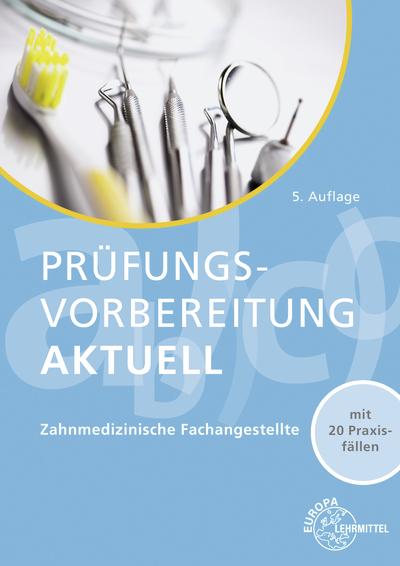 Cover-Bild Prüfungsvorbereitung aktuell - Zahnmedizinische Fachangestellte