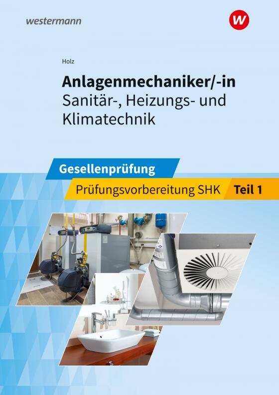 Cover-Bild Prüfungsvorbereitung / Anlagenmechaniker/-in Sanitär-, Heizungs- und Klimatechnik