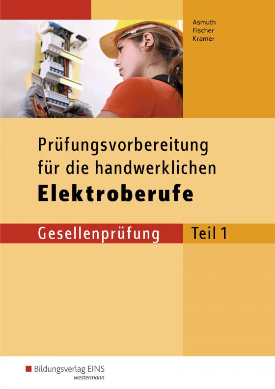 Cover-Bild Prüfungsvorbereitungen / Prüfungsvorbereitung für die handwerklichen Elektroberufe