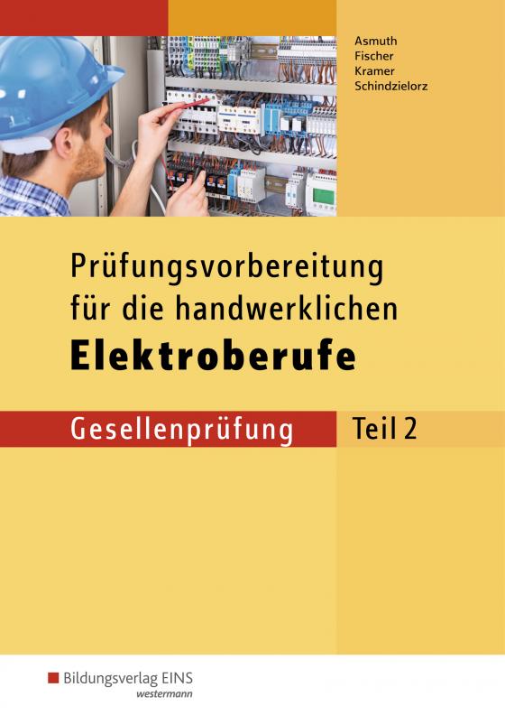 Cover-Bild Prüfungsvorbereitungen / Prüfungsvorbereitung für die handwerklichen Elektroberufe