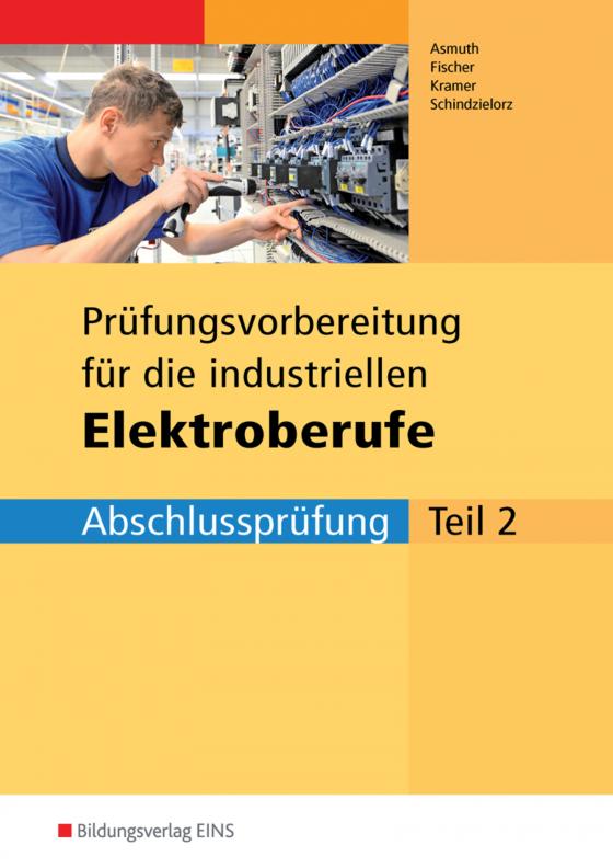Cover-Bild Prüfungsvorbereitungen / Prüfungsvorbereitung für die industriellen Elektroberufe