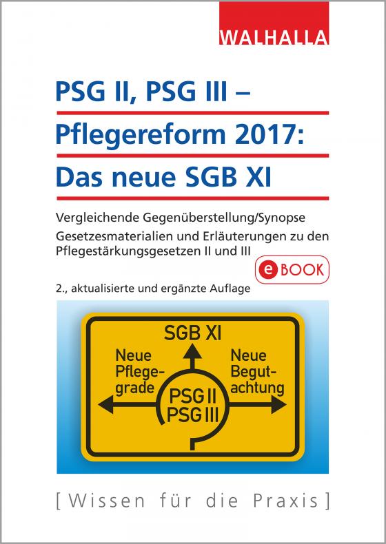 Cover-Bild PSG II, PSG III – Pflegereform 2017: Das neue SGB XI