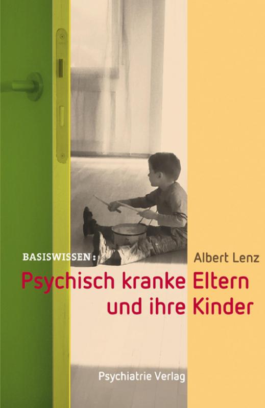 Cover-Bild Psychisch kranke Eltern und ihre Kinder