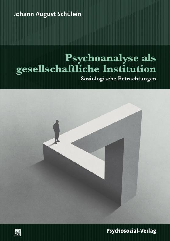 Cover-Bild Psychoanalyse als gesellschaftliche Institution