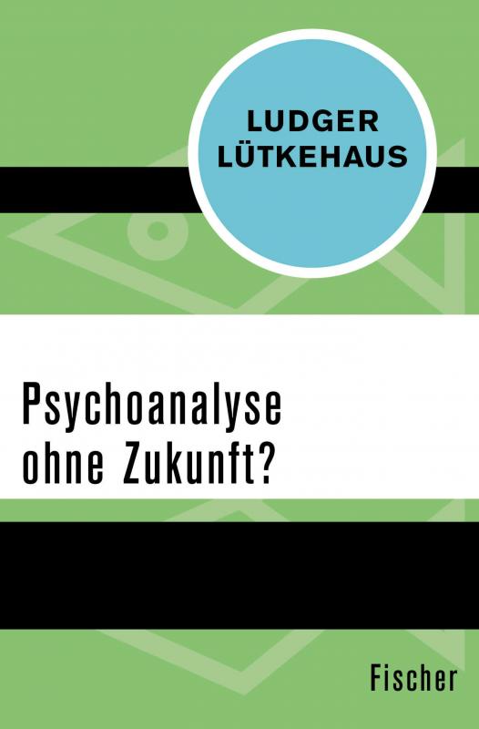 Cover-Bild Psychoanalyse ohne Zukunft?