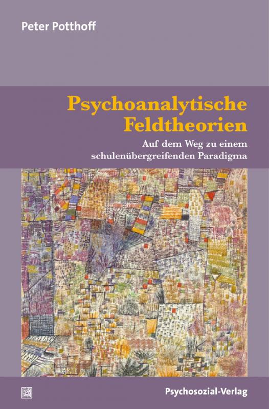 Cover-Bild Psychoanalytische Feldtheorien