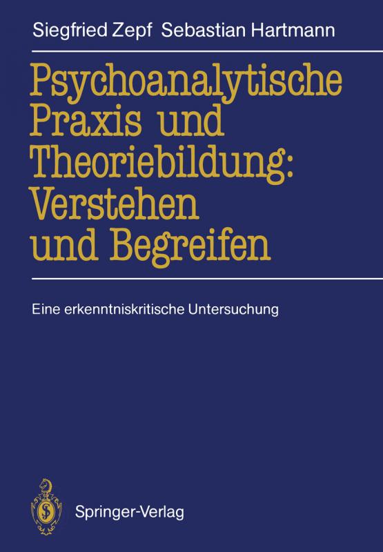 Cover-Bild Psychoanalytische Praxis und Theoriebildung: Verstehen und Begreifen