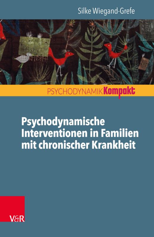 Cover-Bild Psychodynamische Interventionen in Familien mit chronischer Krankheit