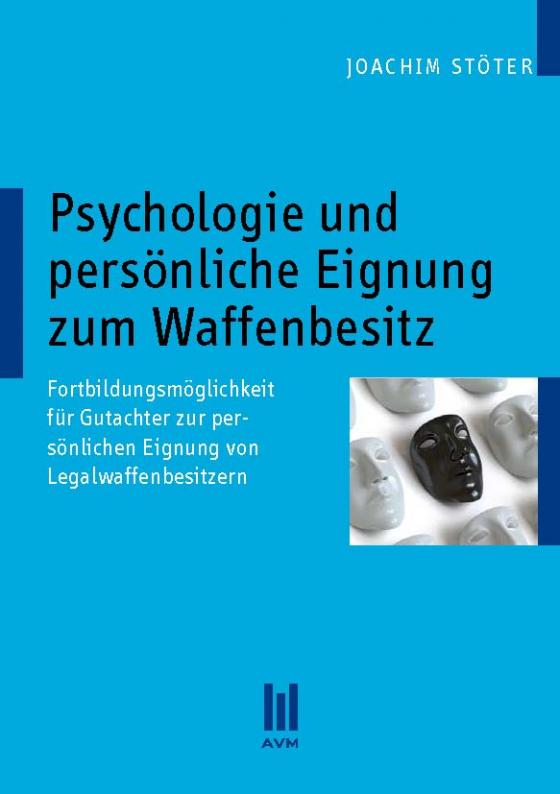 Cover-Bild Psychologie und persönliche Eignung zum Waffenbesitz