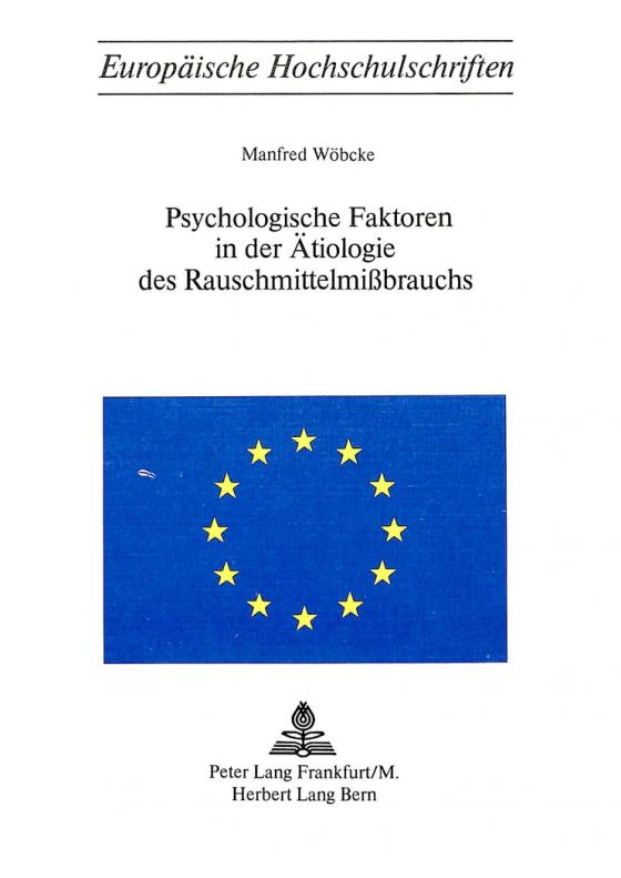 Cover-Bild Psychologische Faktoren in der Ätiologie des Rauschmittelmissbrauchs