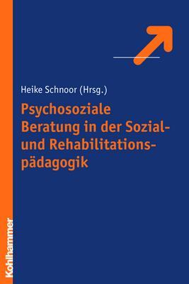 Cover-Bild Psychosoziale Beratung in der Sozial- und Rehabilitationspädagogik