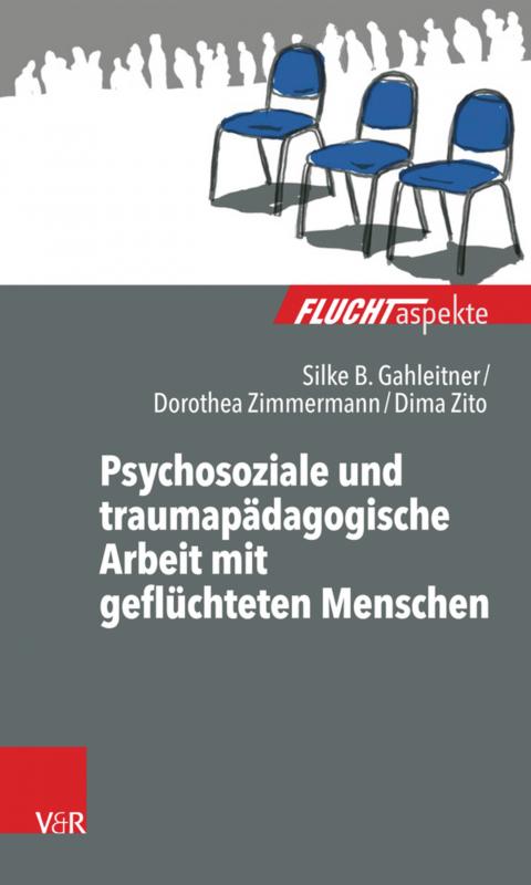 Cover-Bild Psychosoziale und traumapädagogische Arbeit mit geflüchteten Menschen