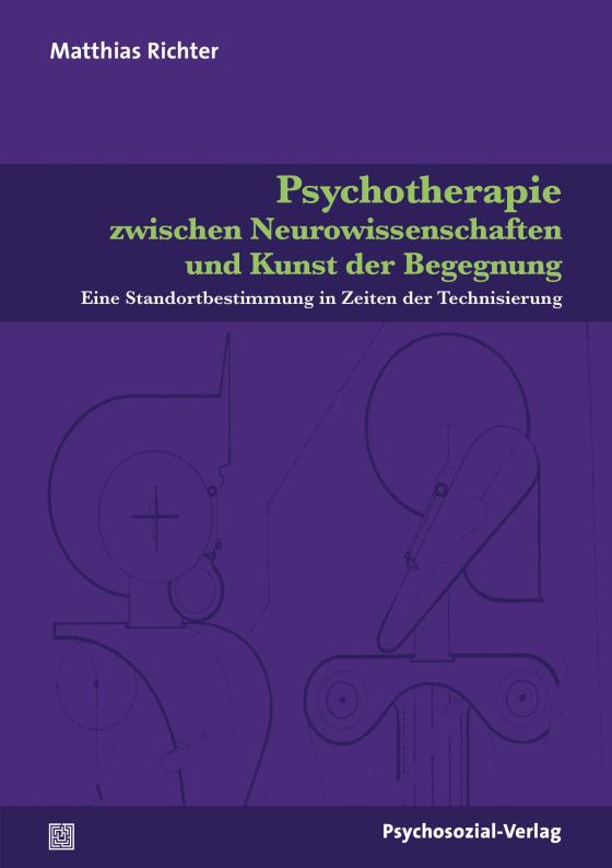 Cover-Bild Psychotherapie zwischen Neurowissenschaften und Kunst der Begegnung