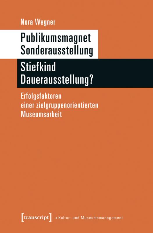 Cover-Bild Publikumsmagnet Sonderausstellung – Stiefkind Dauerausstellung?