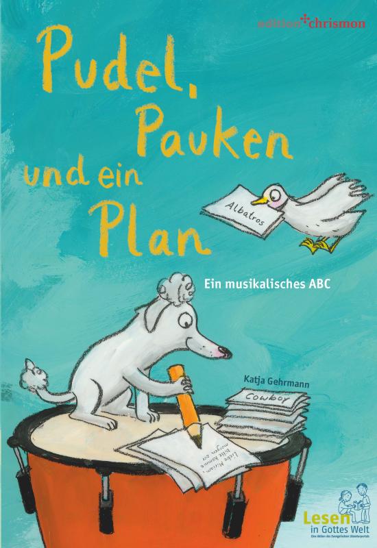 Cover-Bild Pudel, Pauken und ein Plan. Ein musikalisches ABC