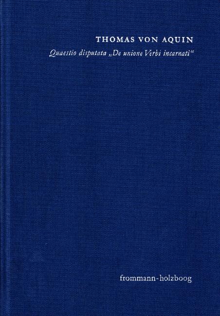 Cover-Bild Quaestio disputata ›De unione Verbi incarnati‹ (›Über die Union des fleischgewordenen Wortes‹)