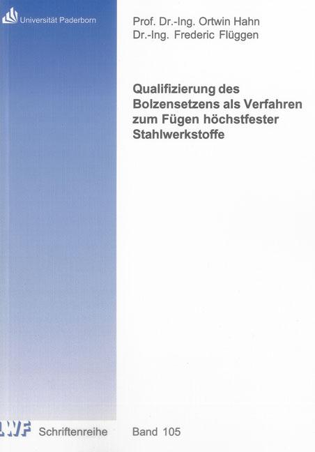 Cover-Bild Qualifizierung des Bolzensetzens als Verfahren zum Fügen höchstfester Stahlwerkstoffe