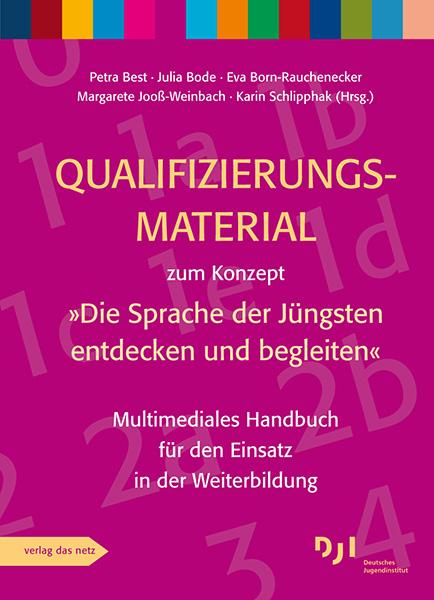 Cover-Bild Qualifizierungsmaterial zum Konzept »Die Sprache der Jüngsten entdecken und begleiten«
