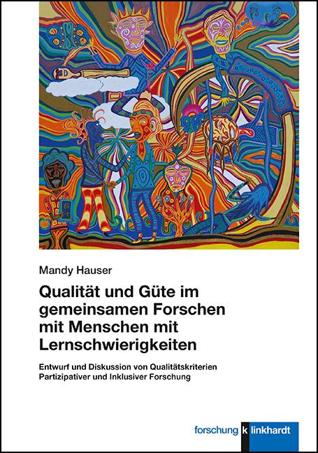 Cover-Bild Qualität und Güte im gemeinsamen Forschen mit Menschen mit Lernschwierigkeiten