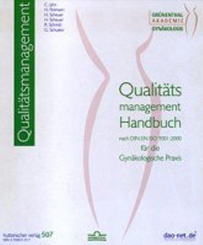 Cover-Bild Qualitätsmanagement Handbuch nach DIN EN ISO 9001:2000 für die gynäkologische Praxis