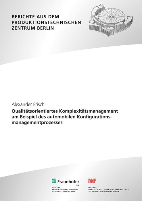 Cover-Bild Qualitätsorientiertes Komplexitätsmanagement am Beispiel des automobilen Konfigurationsmanagementprozesses