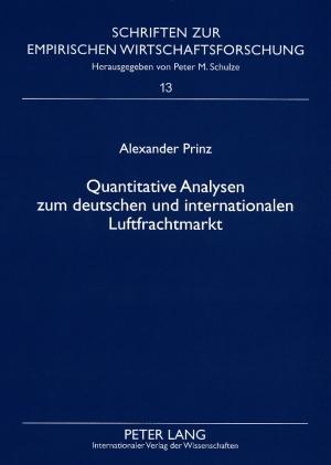 Cover-Bild Quantitative Analysen zum deutschen und internationalen Luftfrachtmarkt