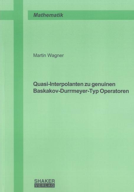 Cover-Bild Quasi-Interpolanten zu genuinen Baskakov-Durrmeyer-Typ Operatoren
