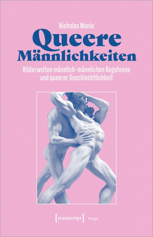 Cover-Bild Queere Männlichkeiten